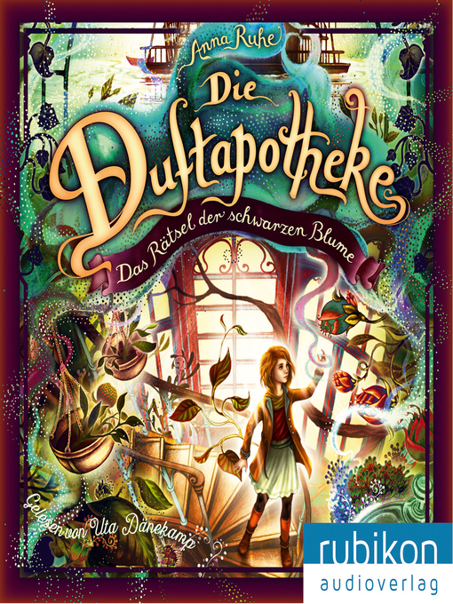 Title details for Das Rätsel der schwarzen Blume--Die Duftapotheke, Teil 2 by Anna Ruhe - Available